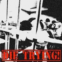 Die Trying - Save Yourself