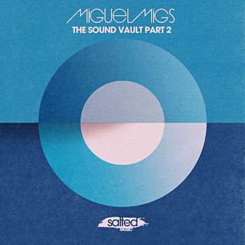 Miguel Migs - The Sound Vault, Pt. 2