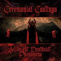 Ceremonial Castings - Midnight Deathcult Phenomena