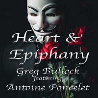 Greg Bullock (Cyborg Amok) - Heart & Epiphany