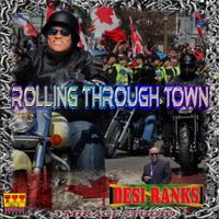 Desi Ranks - Rolling Through Town