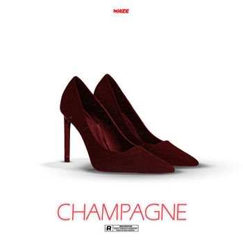 Waze - Champagne (Explicit)