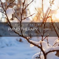 Phillip Keveren - Piano Therapy: Winter (Soothing Piano Music For Conscious Living)