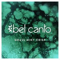 bel canto - Grass Mint Crisp
