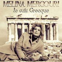 Melina Mercouri - Je suis Grecque