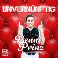 Benni Prinz - Unvernünftig