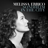 Melissa Errico, Stephen Sondheim - Sondheim In The City