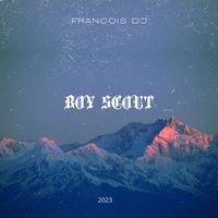 Francois DJ - Boy Scout