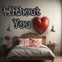 Youngking Galaday - Without You (Explicit)
