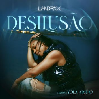 Landrick - DESILUSÃO