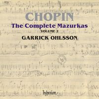 Garrick Ohlsson - Chopin: Complete Mazurkas, Vol. 2