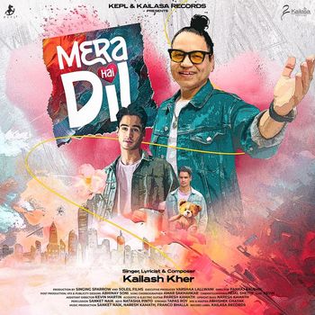 Kailash Kher - Mera Hai Dil