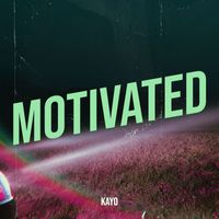 Kayo - Motivated (Explicit)