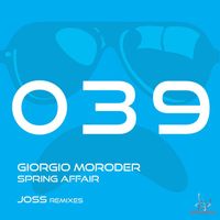 Giorgio Moroder - Spring Affair - Joss Remixes
