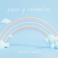 Agustín Amigó - pipas y caramelos
