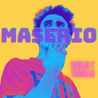 Emilio T Tarallo - MASERIO