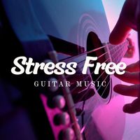 Wildlife - Stress Free: Guitar Music
