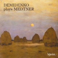 Nikolai Demidenko - Medtner: Demidenko plays Medtner