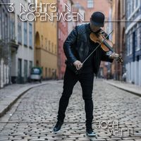 Josh Vietti - 3 Nights in Copenhagen
