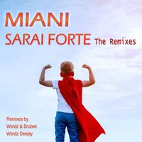 Miani - Sarai Forte (The Remixes)