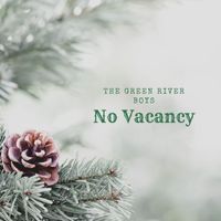 The Green River Boys - No Vacancy