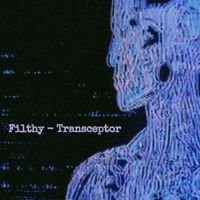 Filthy - Transceptor