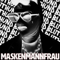 BLUTHUND - Maskenmannfrau (Explicit)