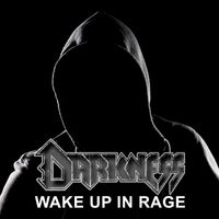 Darkness - Wake Up In Rage (Explicit)