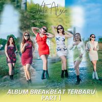 Vita Alvia - Album Breakbeat Terbaru (Part 1)