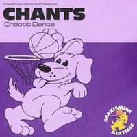 Chants - Chaotic Dance