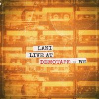 Lani - Live at Demo Tape