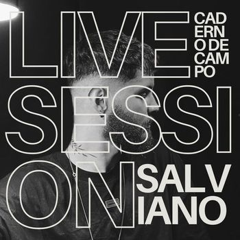 Salviano - Live Session: Caderno de Campo (Explicit)