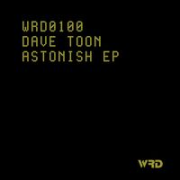 Dave Toon - Astonish EP