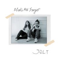 Jolt - Make Me Forget