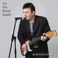 Rob Foenander - On the Road Again