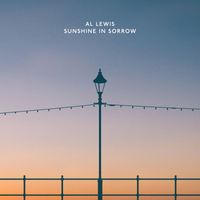 Al Lewis - Sunshine in Sorrow (Single Edit)