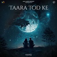 Hans - Taara Tod Ke