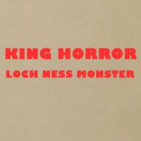 King Horror - Loch Ness Monster