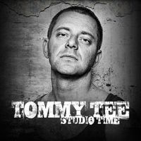 Tommy Tee - Studio Time (Explicit)