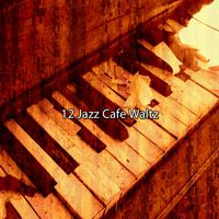 Lounge Café - 12 Jazz Cafe Waltz