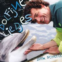 Dirk Scheele - Dolfijne Liedjes
