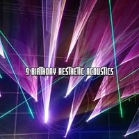 Happy Birthday - 9 Birthday Aesthetic Acoustics