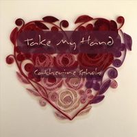 Catherine Scholz - Take My Hand
