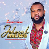 Justice Young - Jehovah Ebiliwo