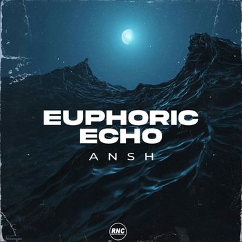 Ansh - Euphoric Echo
