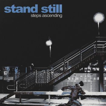 Stand Still - Steps Ascending (Explicit)