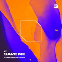 LV - Save Me
