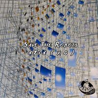 Save The Robots - 17+1 (x 0)