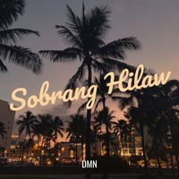 DMN - Sobrang Hilaw (Explicit)