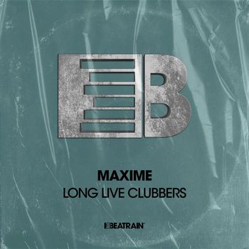 Maxime - Long Live Clubbers